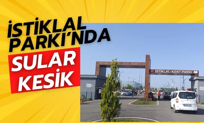 İstiklal Parkı’nda Sular Kesik