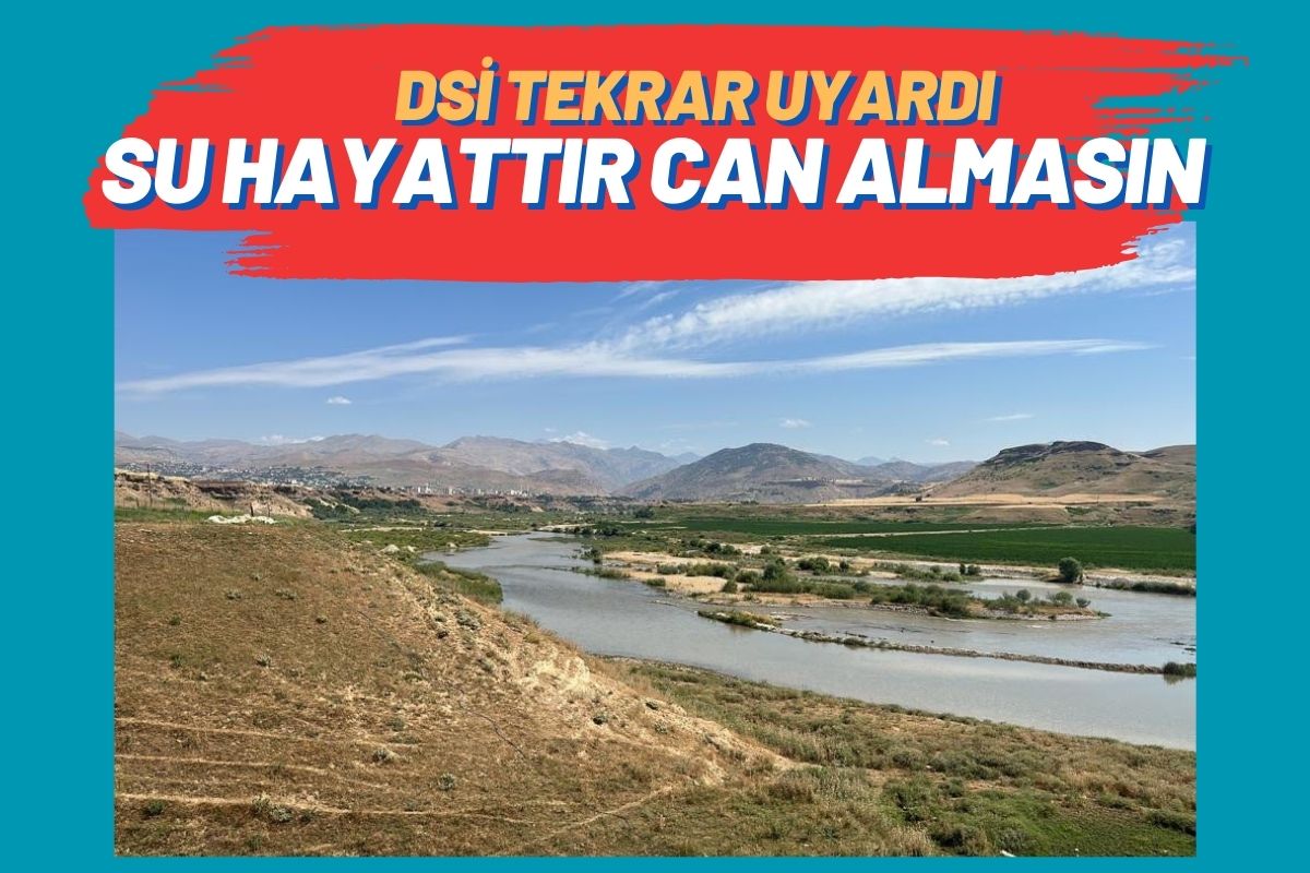 DSİ Tekrar Uyardı Su Hayattır Can Almasın