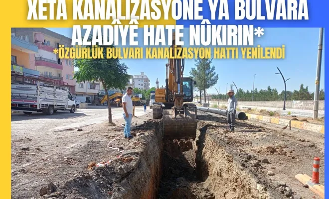 Xeta Kanalîzasyonê Ya Bulvara Azadiyê Hate Nûkirin