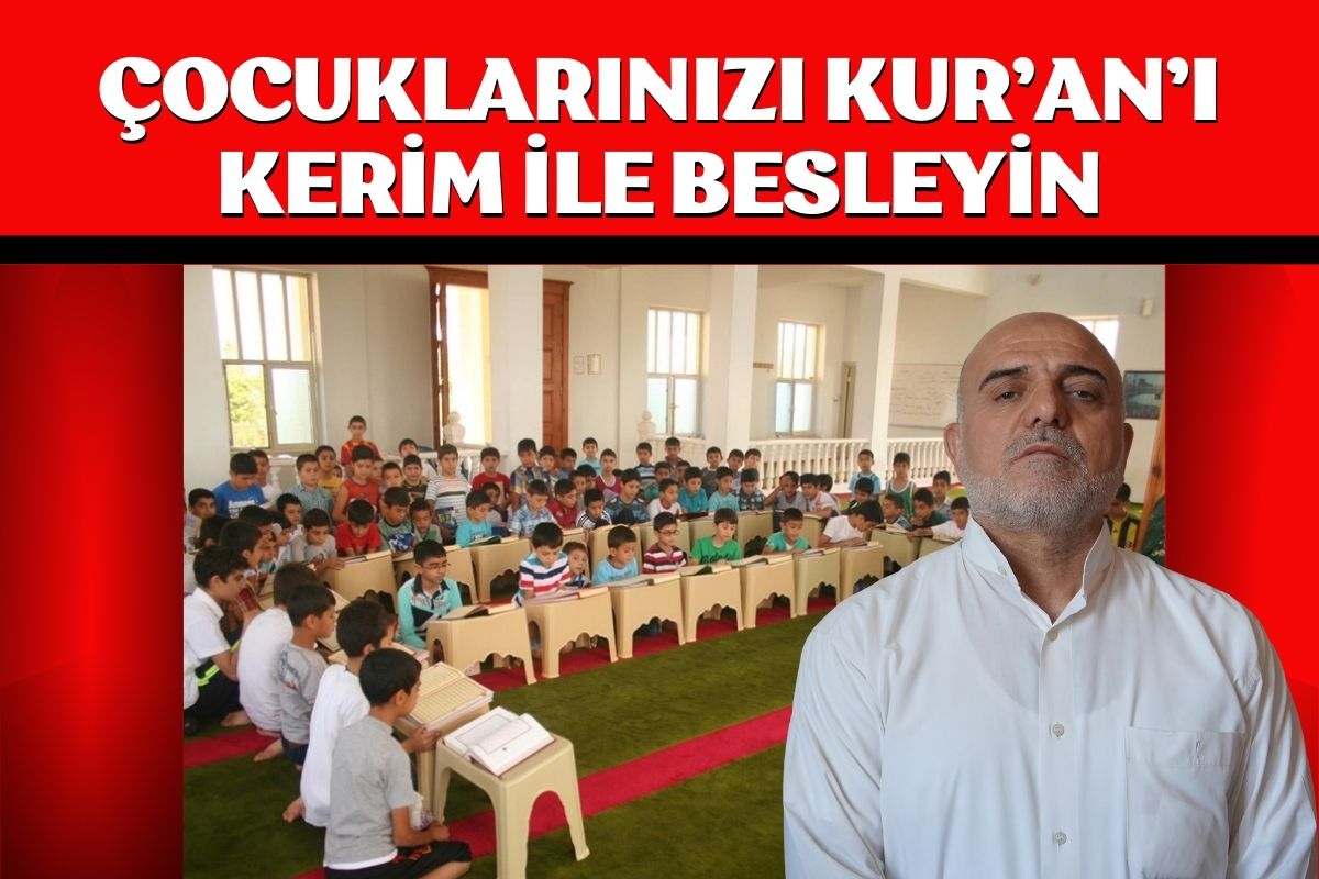 Çocuklarınızı Kur’an’ı Kerim ile Besleyin