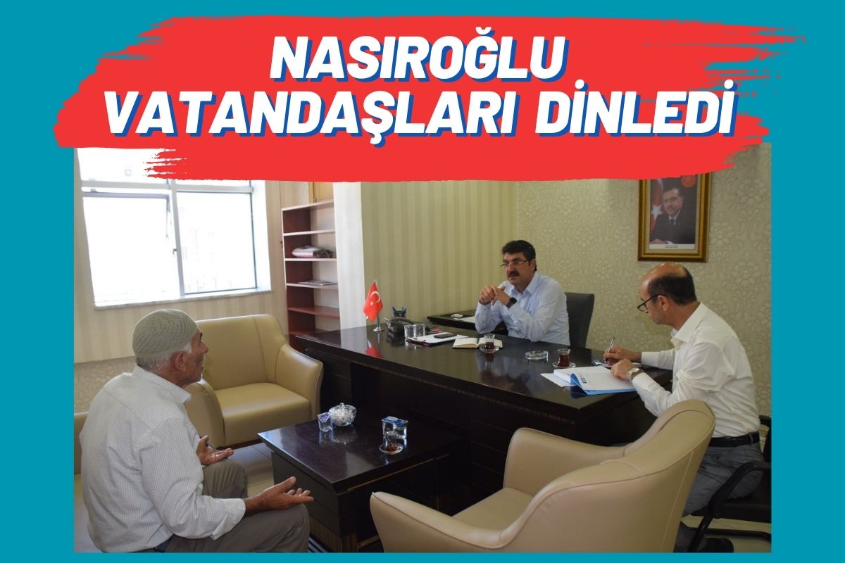 Nasıroğlu Vatandaşları Dinledi