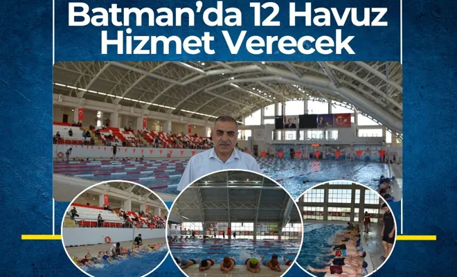 Batman’da Gençlik Spor’a Bağlı 12 Havuz Hizmet Verecek