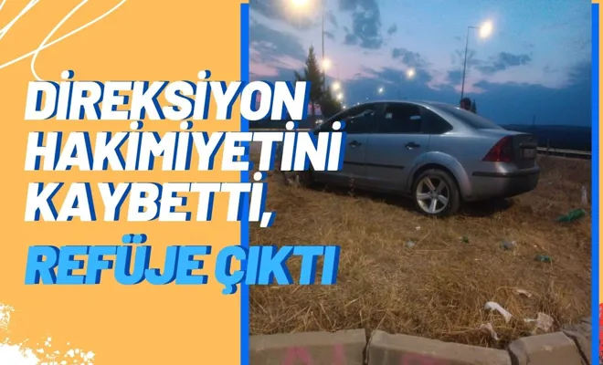 Direksiyon hakimiyetini kaybetti, refüje çıktı