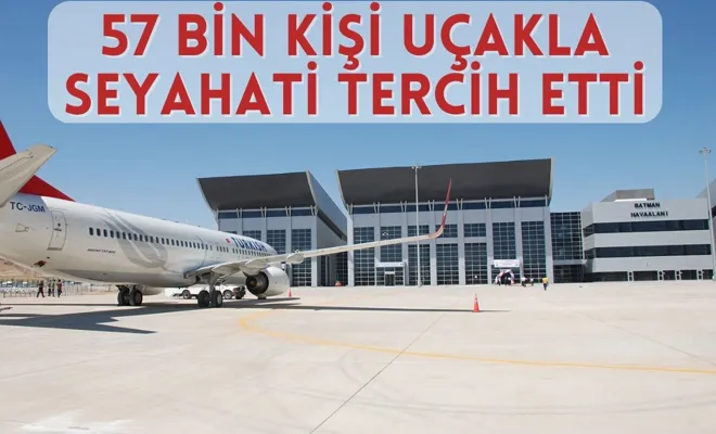 57 bin kişi uçakla seyahati tercih etti