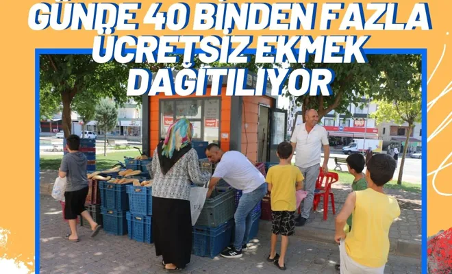 Günde 40 binden fazla ücretsiz ekmek dağıtılıyor