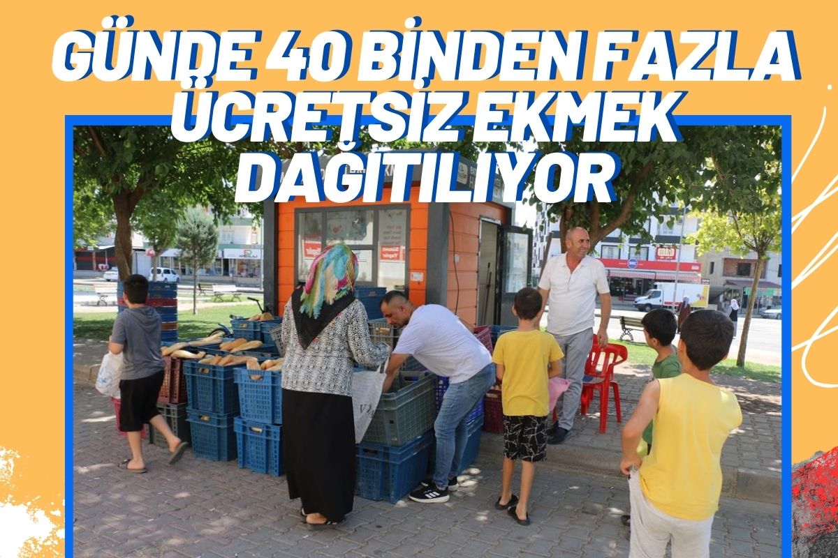 Günde 40 binden fazla ücretsiz ekmek dağıtılıyor