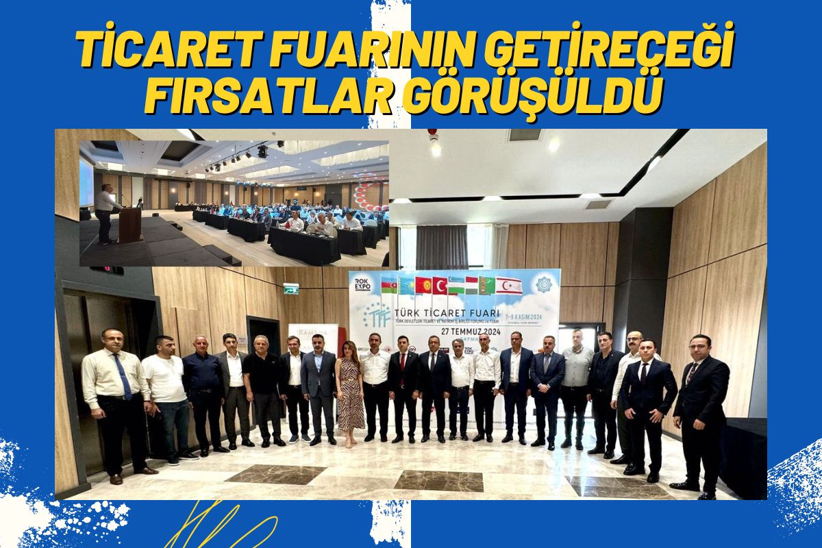 Ticaret Fuarının Getireceği Fırsatlar Görüşüldü