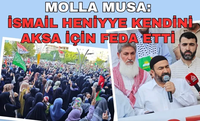 Molla Musa: İsmail Heniyye kendini Aksa için feda etti