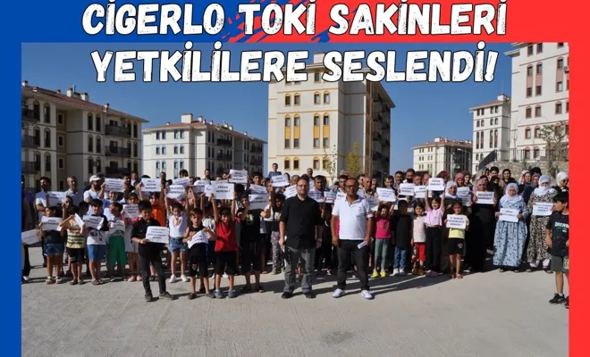 Cigerlo TOKİ sakinleri yetkililere seslendi!