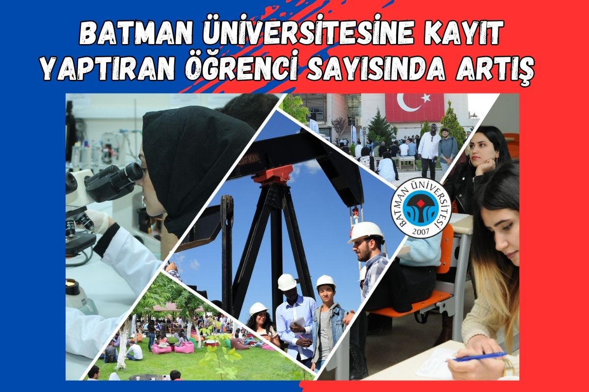 Batman Üniversitesine Kayıt Yaptıran Öğrenci Sayısında Artış