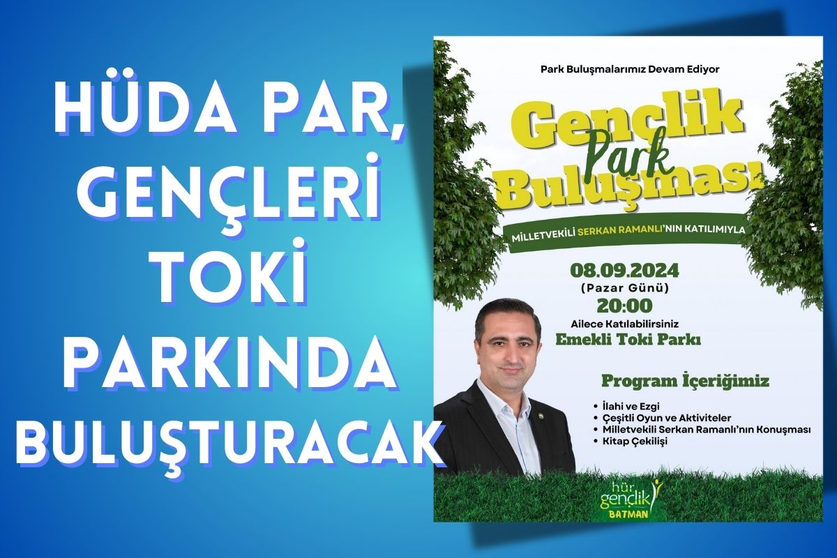 HÜDA PAR, Gençleri TOKİ Parkında Buluşturacak