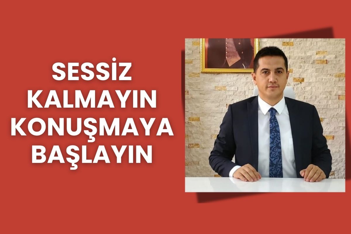 Sessiz Kalmayın Konuşmaya Başlayın