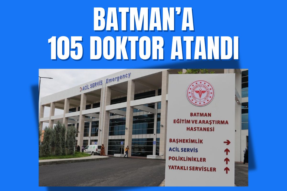 Batman’a 105 Doktor Atandı