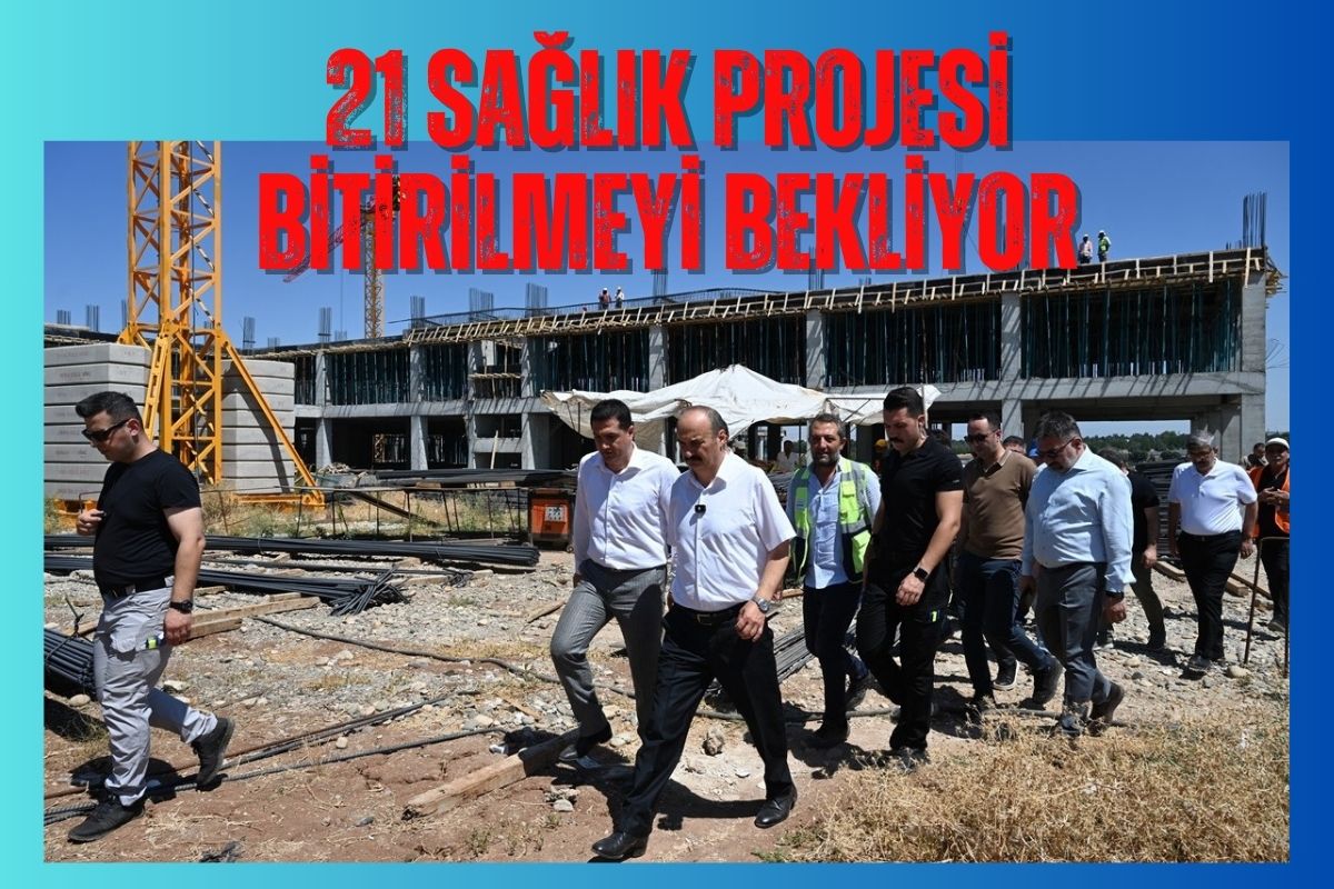 21 Sağlık Projesi Bitirilmeyi Bekliyor