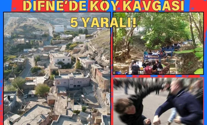 Dıfnê’de Köy Kavgası: 5 Yaralı