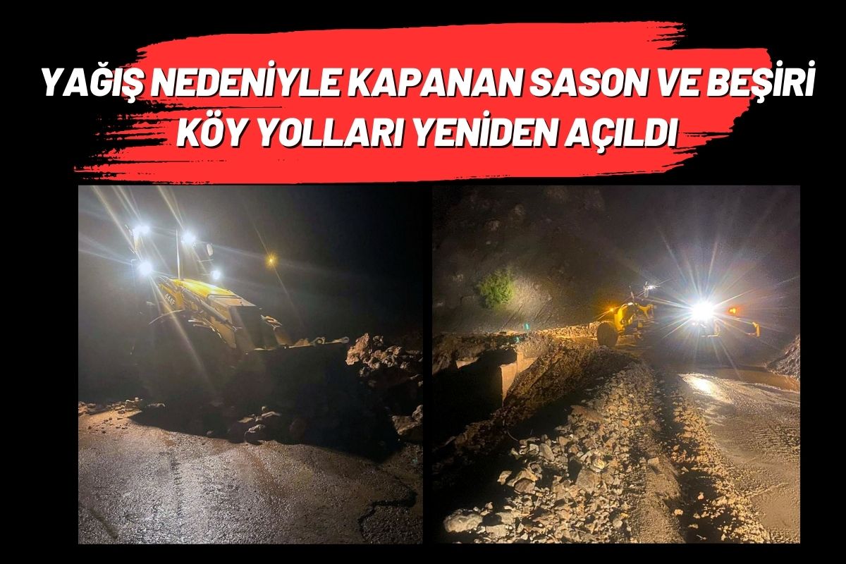 Yağış Nedeniyle Kapanan Sason ve Beşiri Köy Yolları Yeniden Açıldı