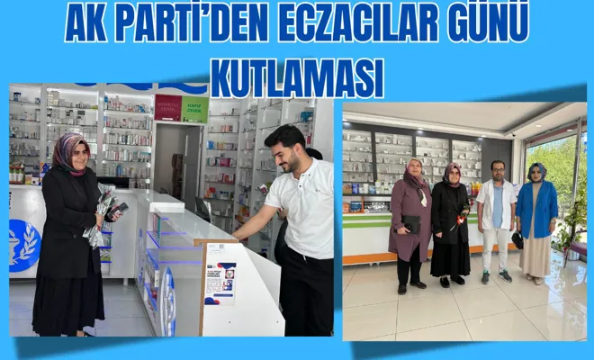 AK Parti’den Eczacılar Günü Kutlaması