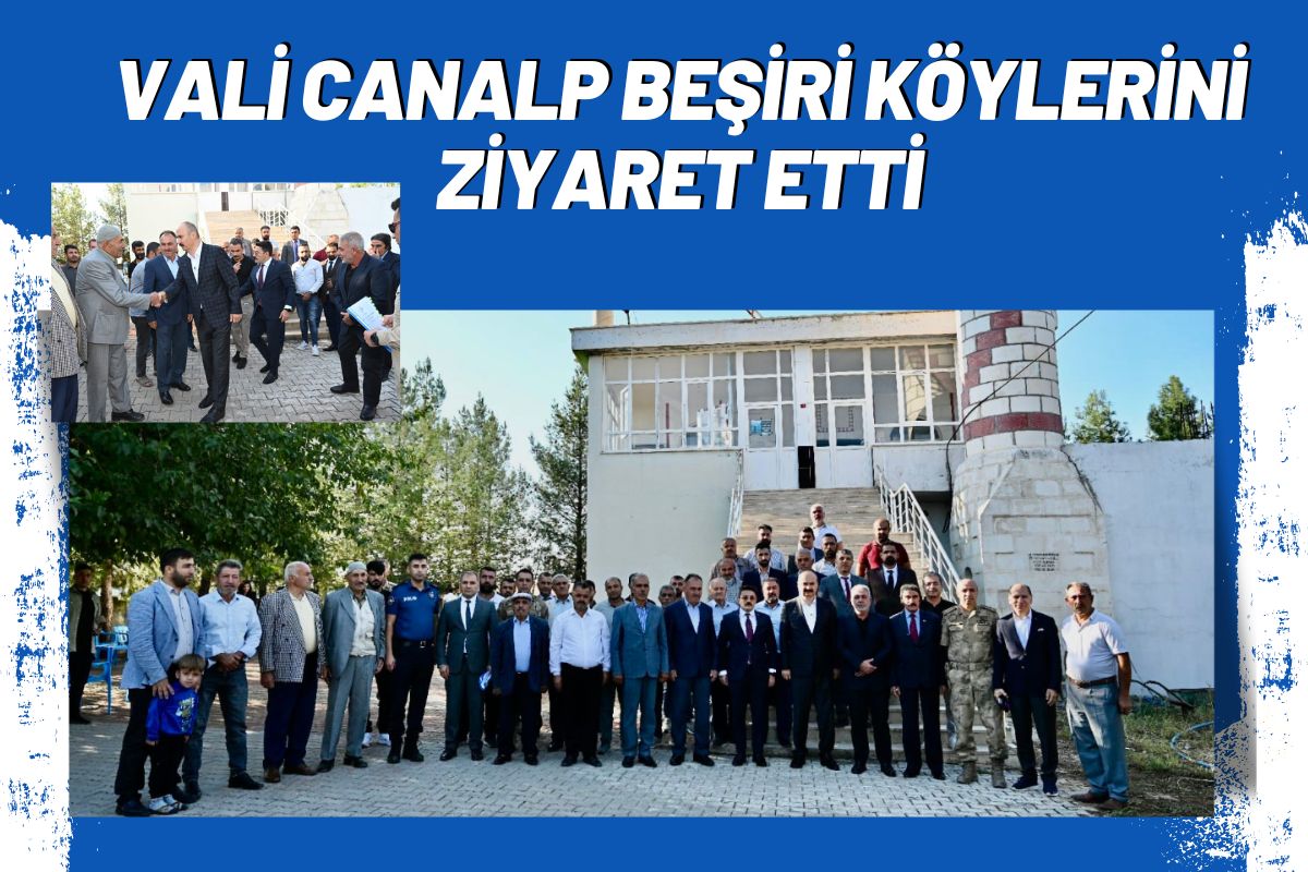 Vali Canalp Beşiri Köylerini Ziyaret Etti