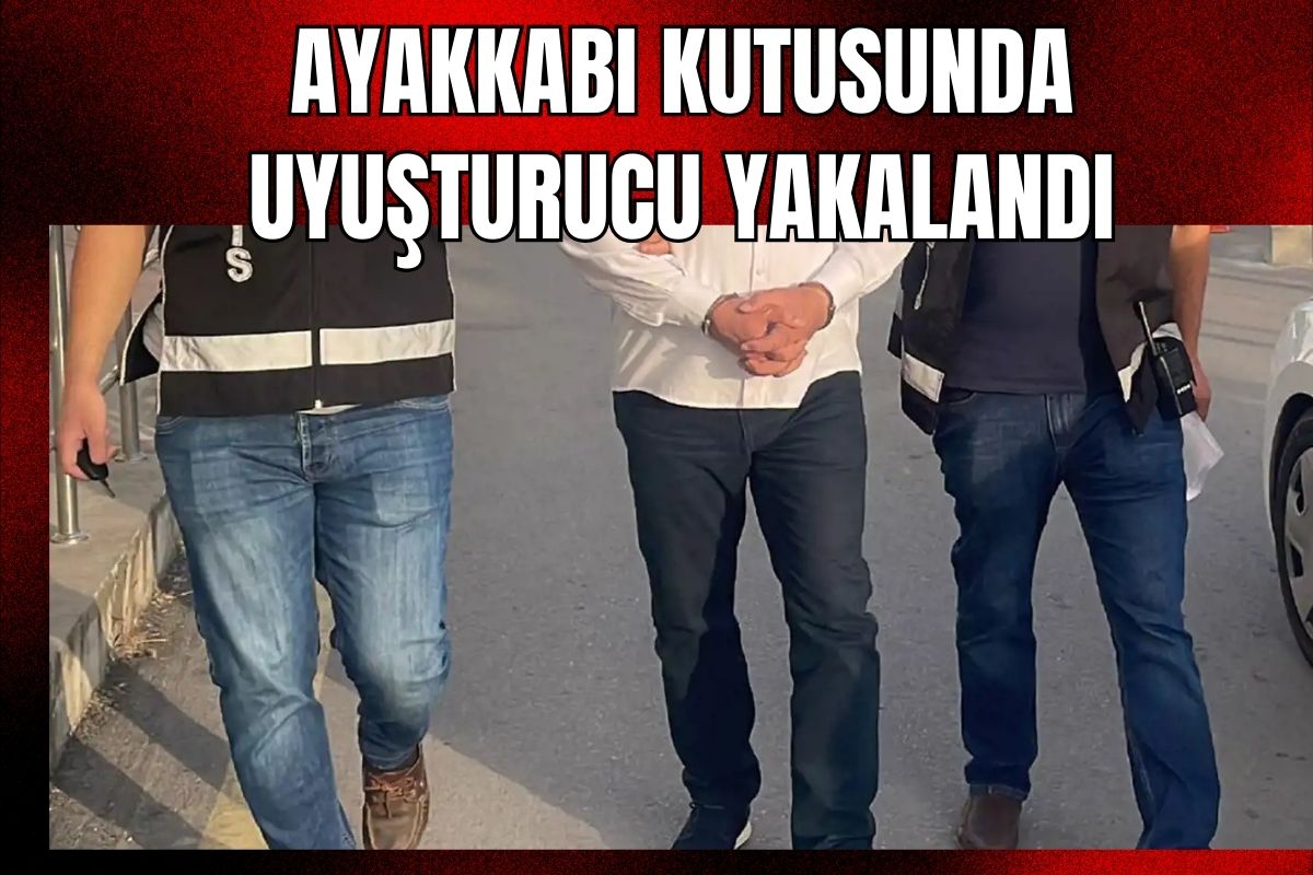 Ayakkabı Kutusunda Uyuşturucu Yakalandı