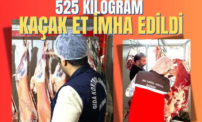 525 Kilogram Kaçak Et İmha Edildi