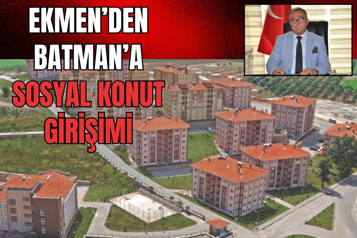 Ekmen’den Batman’a sosyal konut girişimi