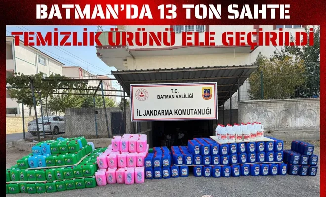 Batman’da 13 ton sahte temizlik ürünü ele geçirildi