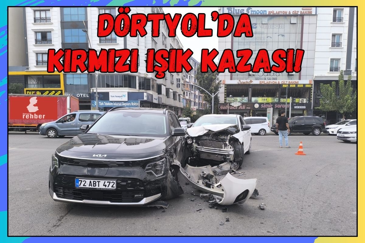 Dörtyol’da kırmızı ışık kazası!