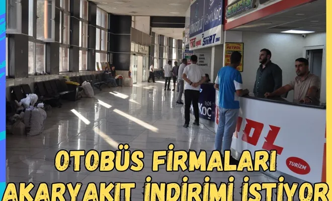 Otobüs firmaları akaryakıt indirimi istiyor