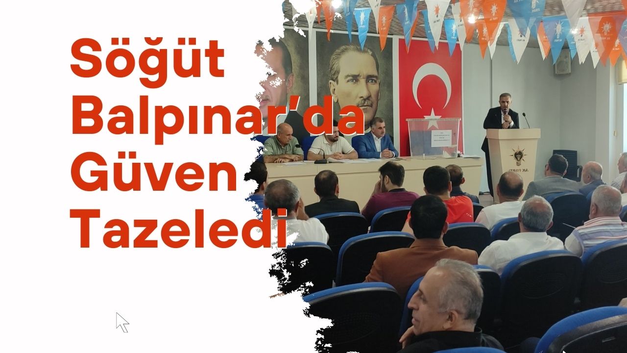 Söğüt Balpınar’da Güven Tazeledi