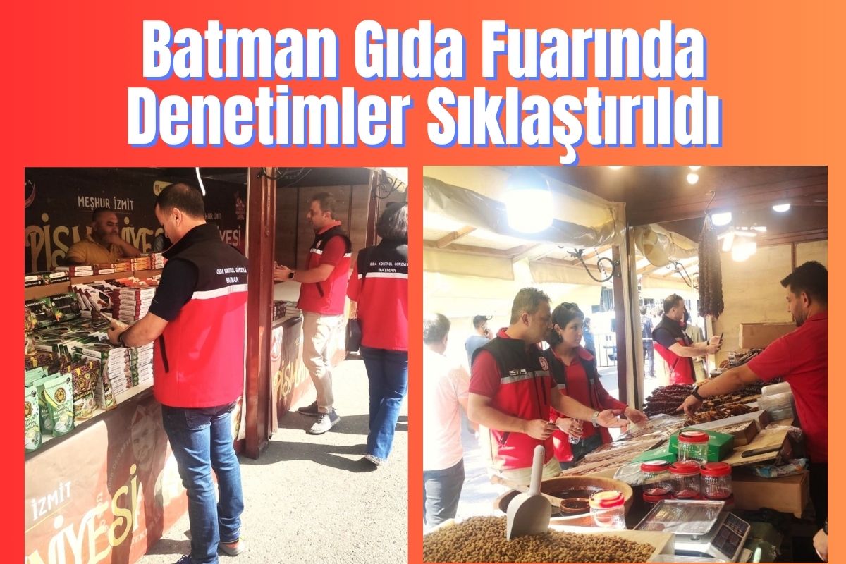 Batman Gıda Fuarında Denetimler Sıklaştırıldı