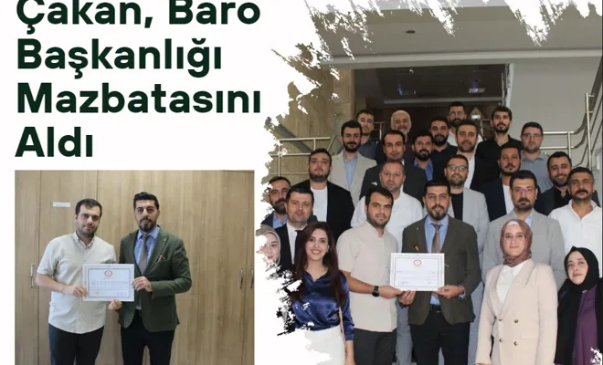 Çakan, Baro Başkanlığı Mazbatasını Aldı