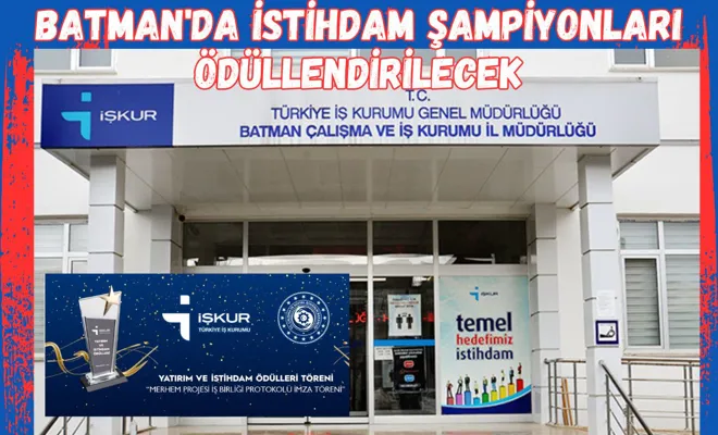 Batman'da İstihdam Şampiyonları Ödüllendirilecek