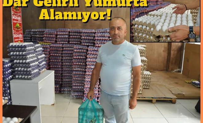 Dar Gelirli Yumurta Alamıyor