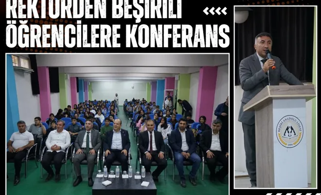 Rektörden Beşirili Öğrencilere Konferans