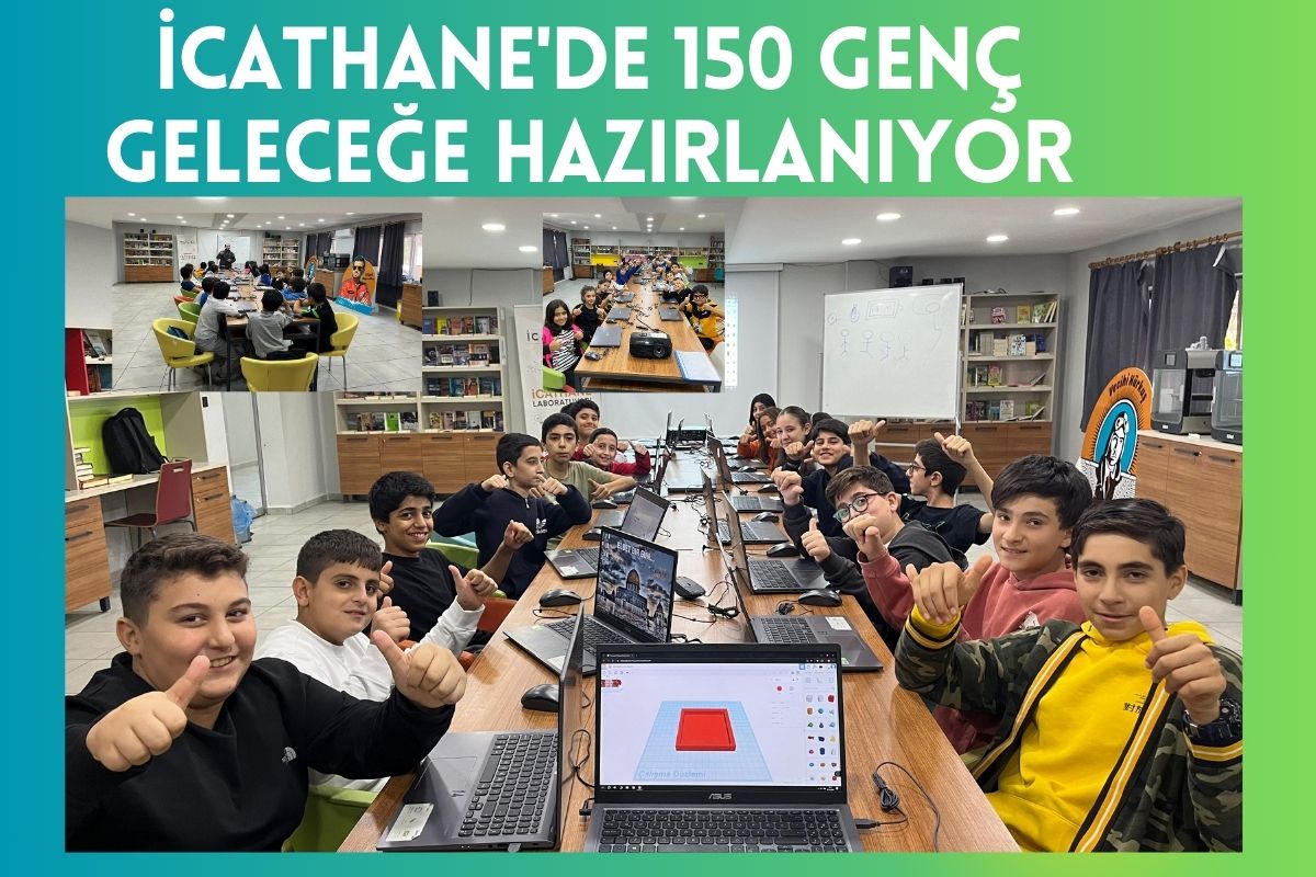 İcathane'de 150 Genç Geleceğe Hazırlanıyor