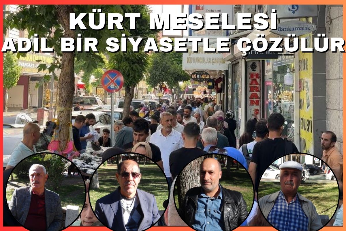 Kürt Meselesi Adil Bir Siyasetle Çözülür