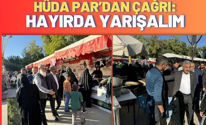 HÜDA PAR’dan Çağrı: Hayırda Yarışalım