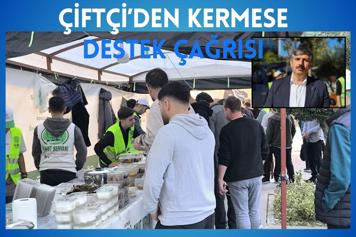 Çiftçi’den Kermese Destek Çağrısı