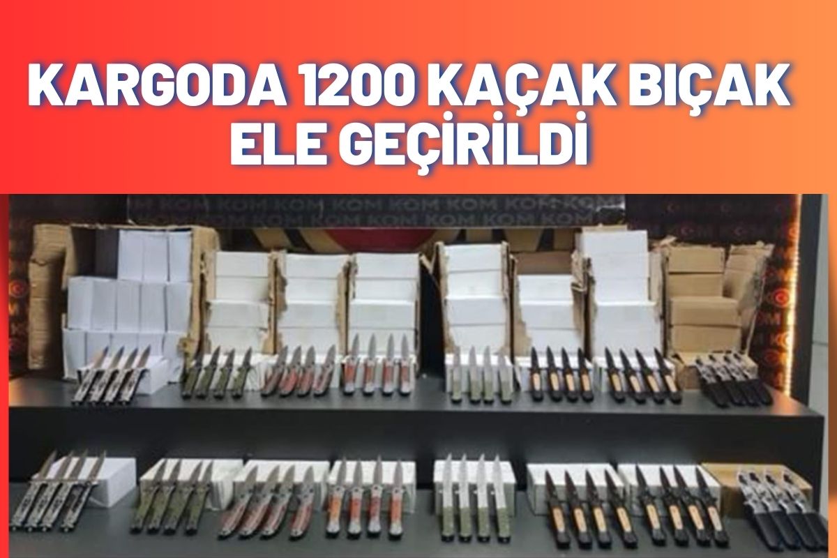 Kargoda 1200 Kaçak Bıçak Ele Geçirildi