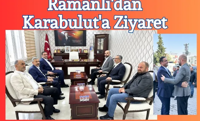 Ramanlı'dan Karabulut'a Ziyaret