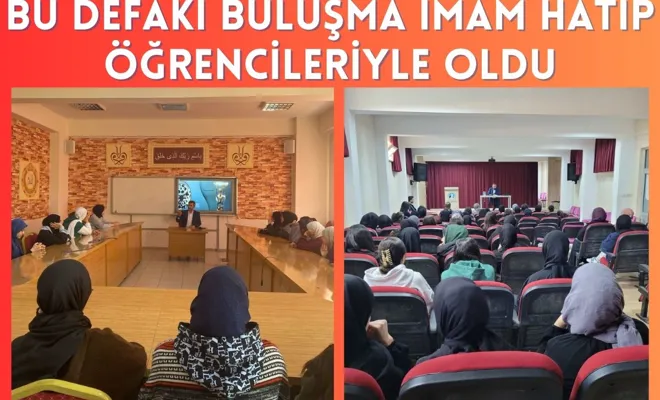 Bu Defaki Buluşma İmam Hatip Öğrencileriyle Oldu