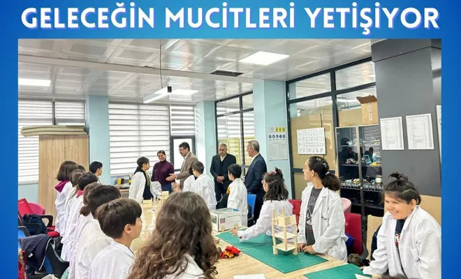 GELECEĞİN MUCİTLERİ YETİŞİYOR