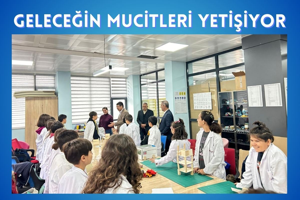 GELECEĞİN MUCİTLERİ YETİŞİYOR