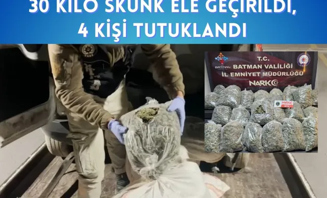 30 Kilo Skunk Ele Geçirildi, 4 Kişi Tutuklandı