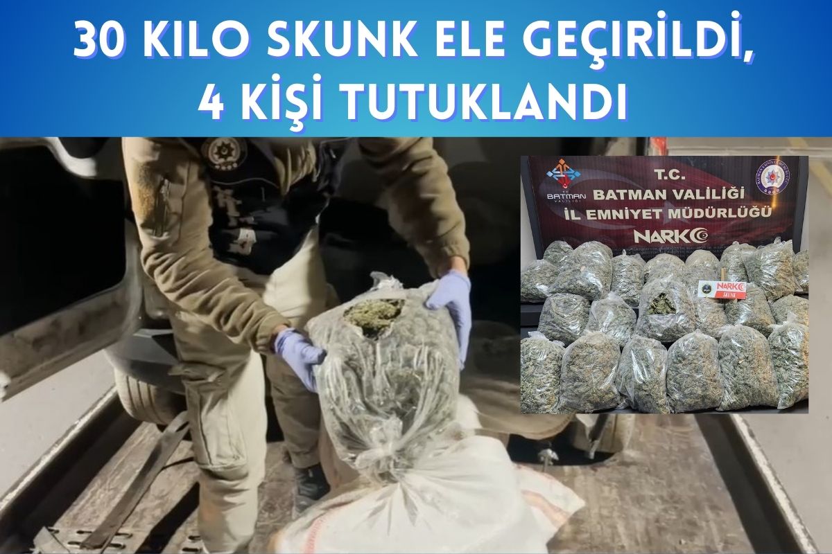 30 Kilo Skunk Ele Geçirildi, 4 Kişi Tutuklandı