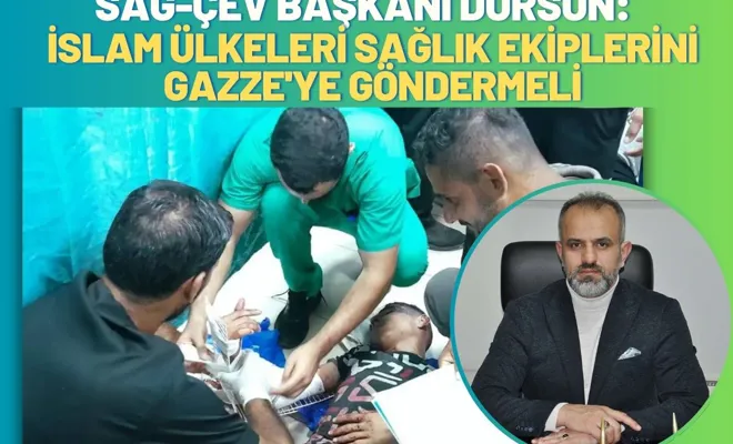 İslam Ülkeleri Sağlık Ekiplerini Gazze'ye Göndermeli