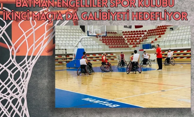 Batman Engelliler Spor Kulübü ikinci maçta da galibiyeti hedefliyor