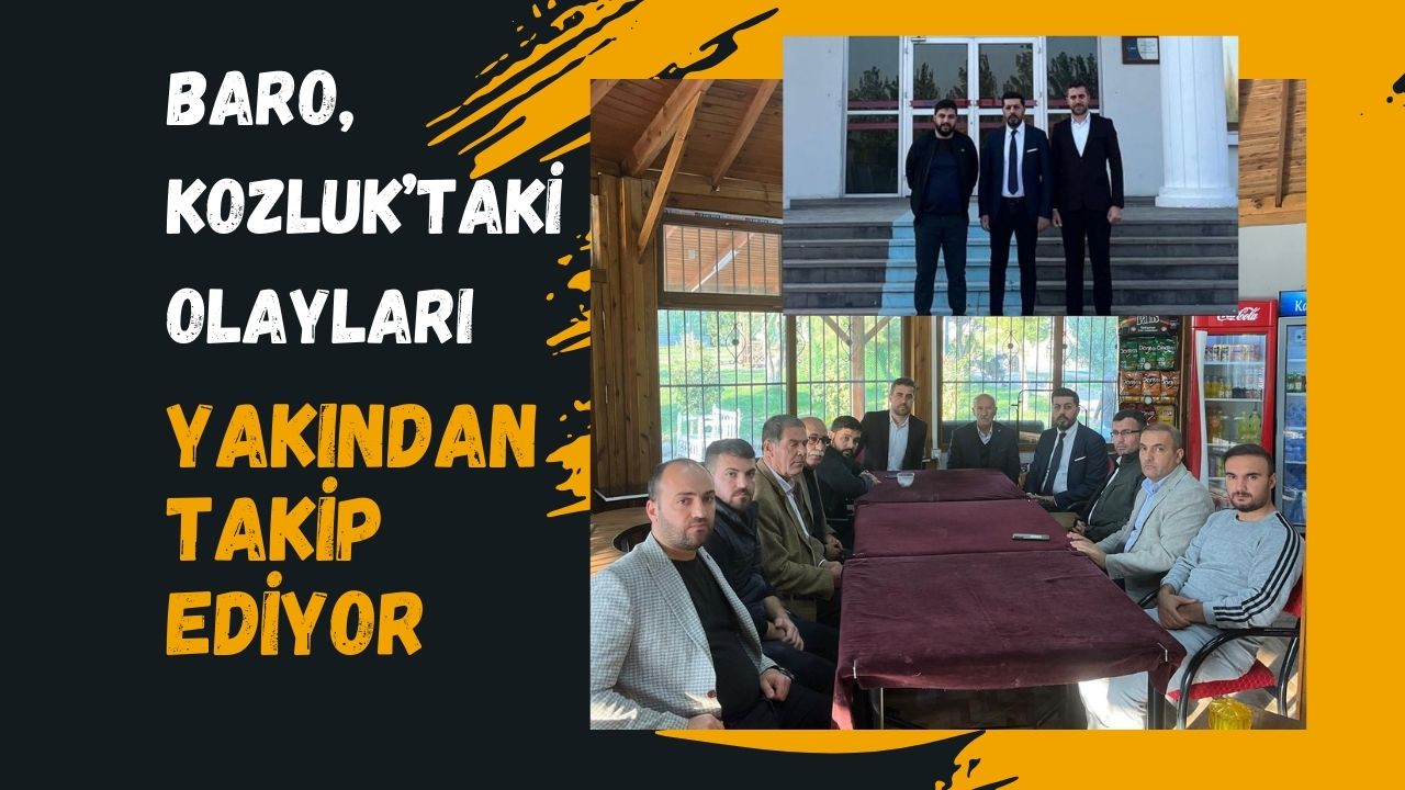 Baro, Kozluk’taki Olayları Yakından Takip Ediyor