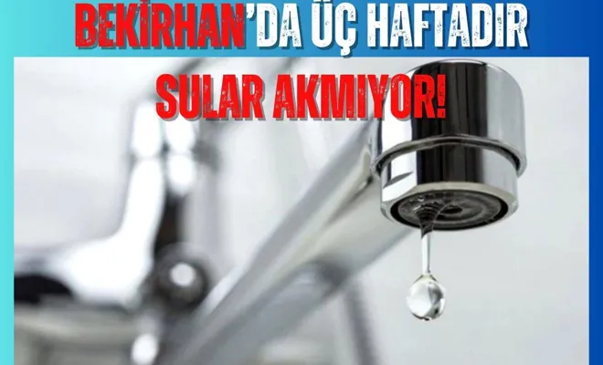 Bekirhan’da Üç Haftadır Sular Akmıyor