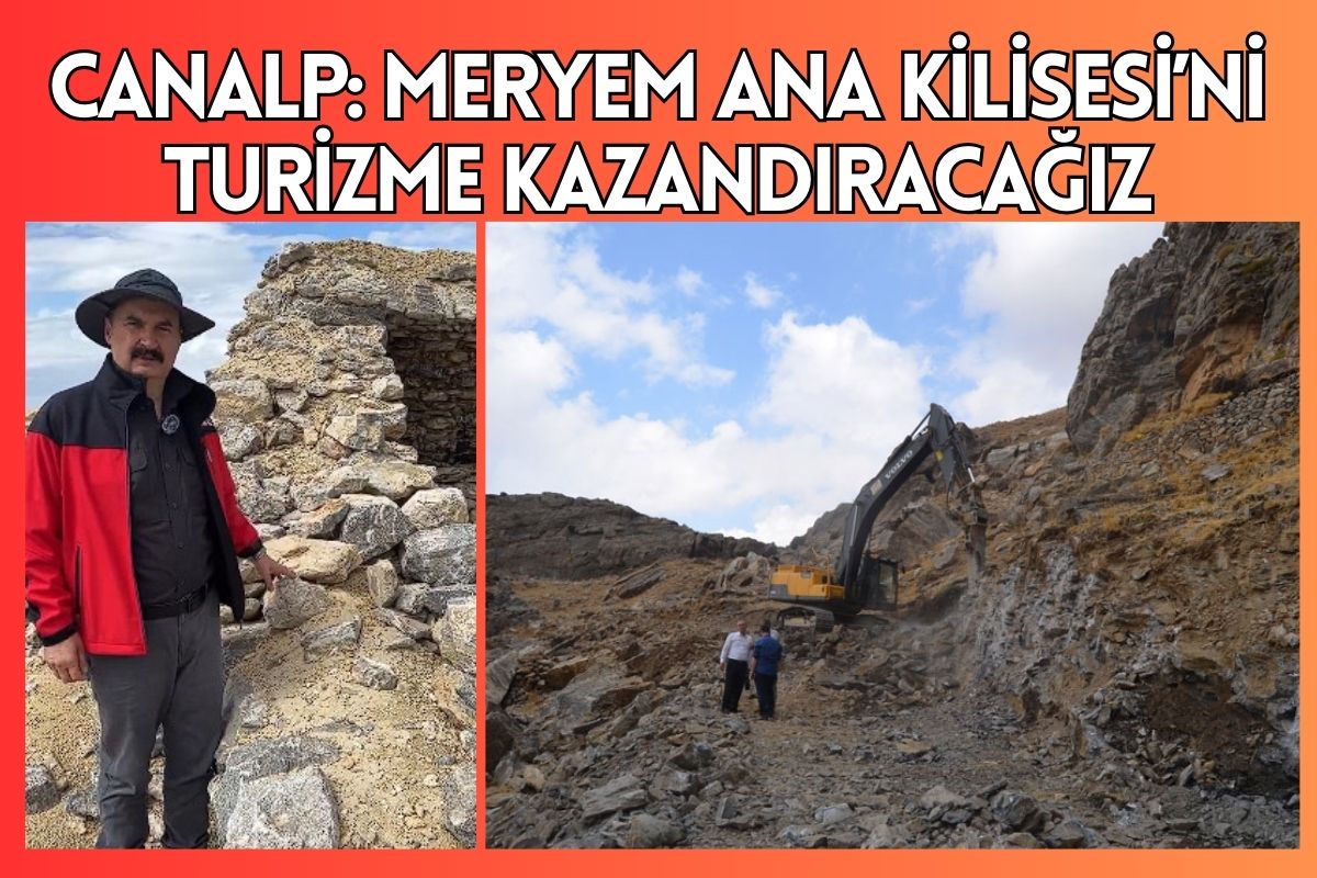 Canalp: Meryem Ana Kilisesi’ni turizme kazandıracağız